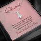To My Girlfriend - Alluring Beauty Necklace - Valentines - someone like you