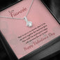 To My Fiancée - Alluring Beauty Necklace - Valentines - someone like you