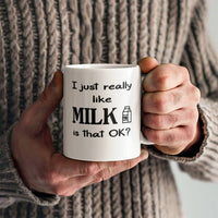 Load image into Gallery viewer, Milk Lover Mug - Funny Mug - Really Like Milk - White 11oz Mug

