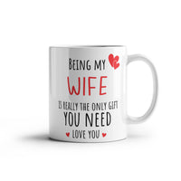 Load image into Gallery viewer, Wife Mug - Only Gift Red Heart - Funny White 11 oz Mug
