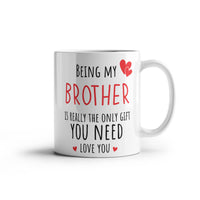 Load image into Gallery viewer, Brother Mug - Only Gift Red Heart - Funny White 11 oz Mug
