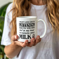 Load image into Gallery viewer, Milk Lover Mug - Funny Mug - Look Like Listening - White 11oz Mug
