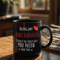 Load image into Gallery viewer, Bonus Daughter Mug - Only Gift Red Heart - Funny Black 11oz Mug
