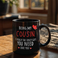 Load image into Gallery viewer, Cousin Mug - Only Gift Red Heart - Funny Black 11oz Mug
