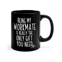 Load image into Gallery viewer, Funny Black Coffee Mug for Your Workmate - Birthday Present - Christmas Gift
