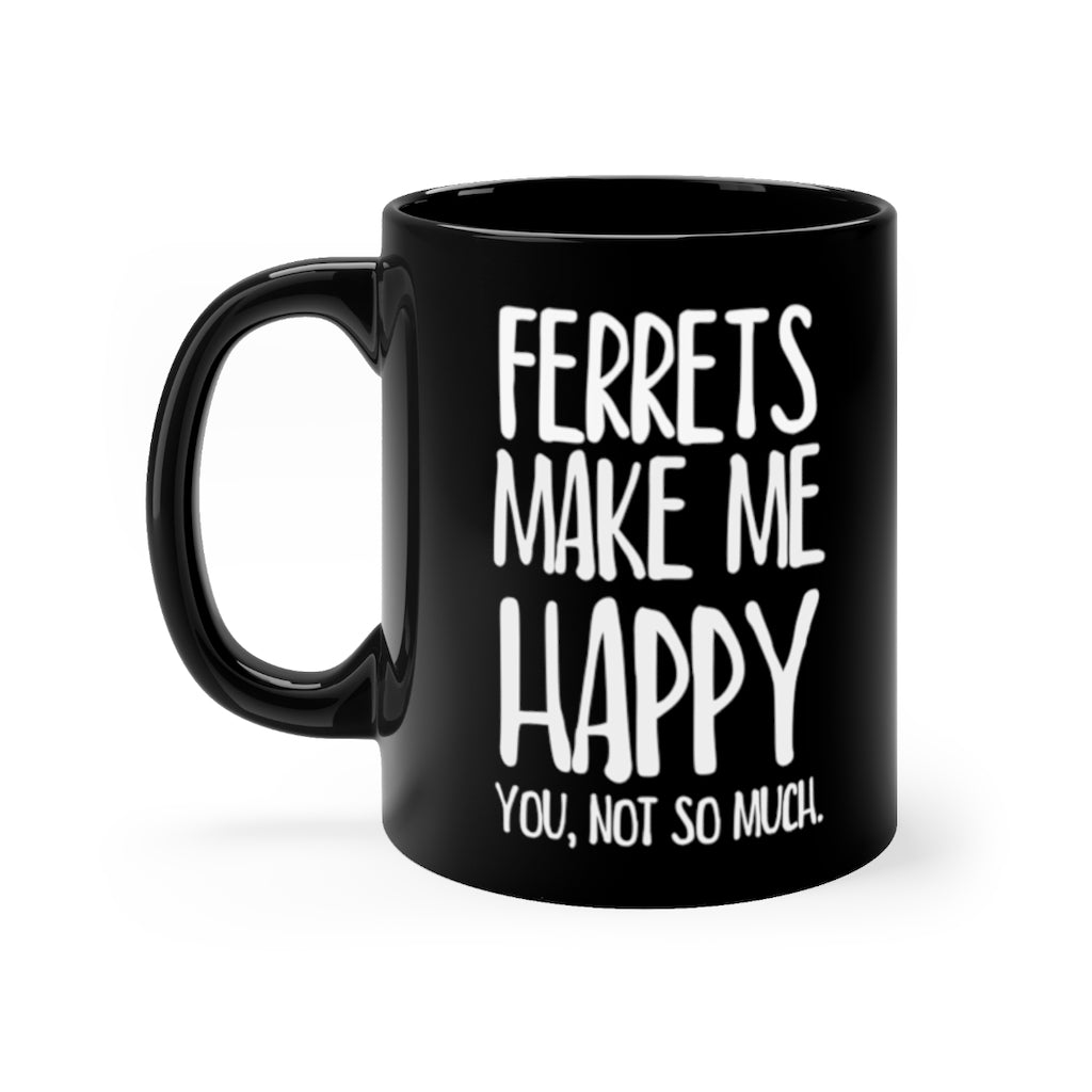 Funny Black Coffee Mug for Ferret Lovers - Birthday Present - Christmas Gift