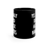 Load image into Gallery viewer, Funny Mug For Hamster Lovers - Yes I Really Do Need all These Hamsters - Christmas Gift - Birthday Gift
