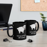 Load image into Gallery viewer, Funny Black Coffee Mug for Knitting Lovers - Wool you just let me knit in peace? - Birthday Present - Christmas Gift
