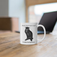 Load image into Gallery viewer, Funny Coffee Mug - Irritable Owl Syndrome - Birthday Present - Christmas Gift
