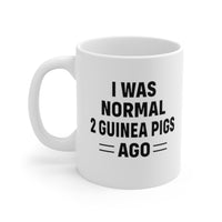 Load image into Gallery viewer, Funny Mug For Guinea Pig Lovers - I Was Normal 2 Guinea Pigs Ago - Birthday Present - Christmas Gift
