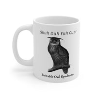 Load image into Gallery viewer, Funny Coffee Mug - Irritable Owl Syndrome - Birthday Present - Christmas Gift
