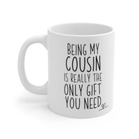 Load image into Gallery viewer, Funny Mug For Your Cousin - Christmas Gift - Birthday Gift

