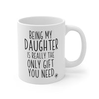 Load image into Gallery viewer, Funny Mug For Your Daughter - Birthday Present - Christmas Gift
