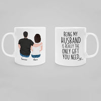 Load image into Gallery viewer, Personalized White Mug - Only Gift You Need - Husband
