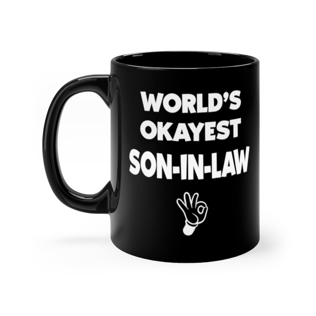 Funny Black Coffee Mug for your Son-in-Law - Birthday Present - Christmas Gift