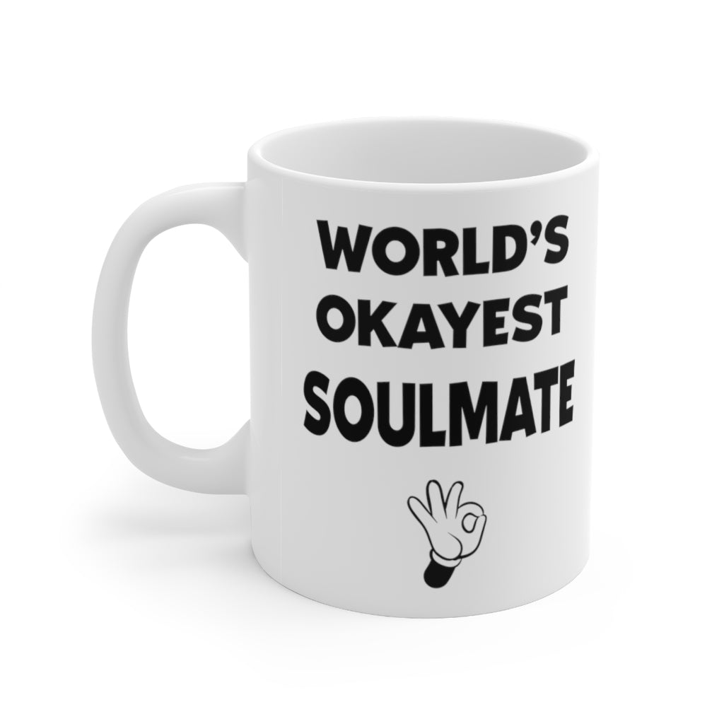 Funny Mug For Soul Mates - Birthday Present - Christmas Gift