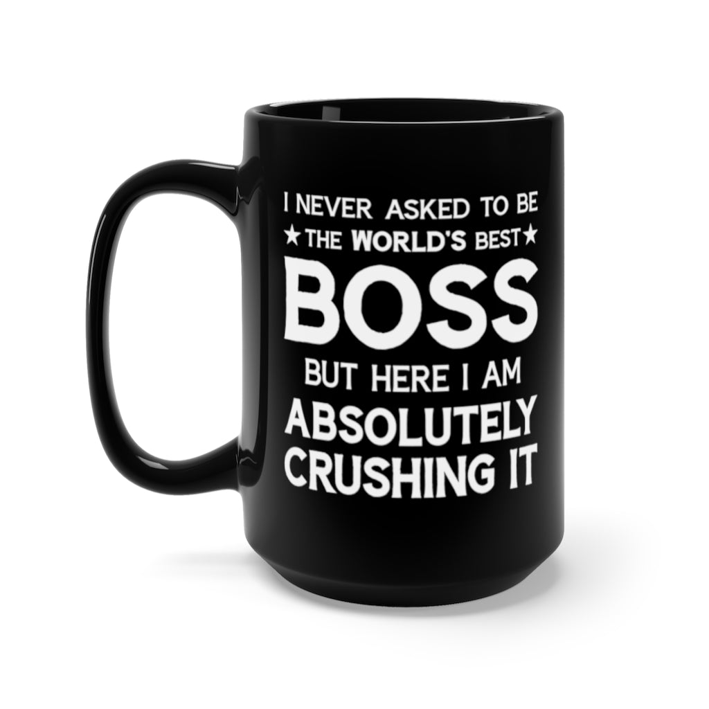 Funny Black 15 oz Coffee Mug Gift For Your Boss - Birthday Present or Christmas Gift
