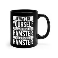 Load image into Gallery viewer, Funny Black Coffee Mug for Hamster Lovers - Birthday Present - Christmas Gift
