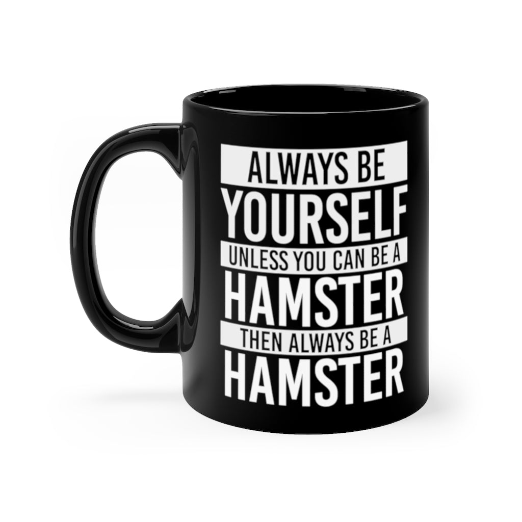 Funny Black Coffee Mug for Hamster Lovers - Birthday Present - Christmas Gift