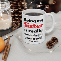 Load image into Gallery viewer, Funny Mug For Your Sister - Birthday Present - Christmas Gift
