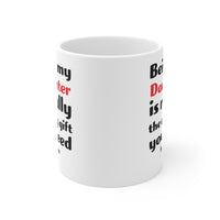 Load image into Gallery viewer, Funny Mug For Your Daughter - Birthday Present - Christmas Gift
