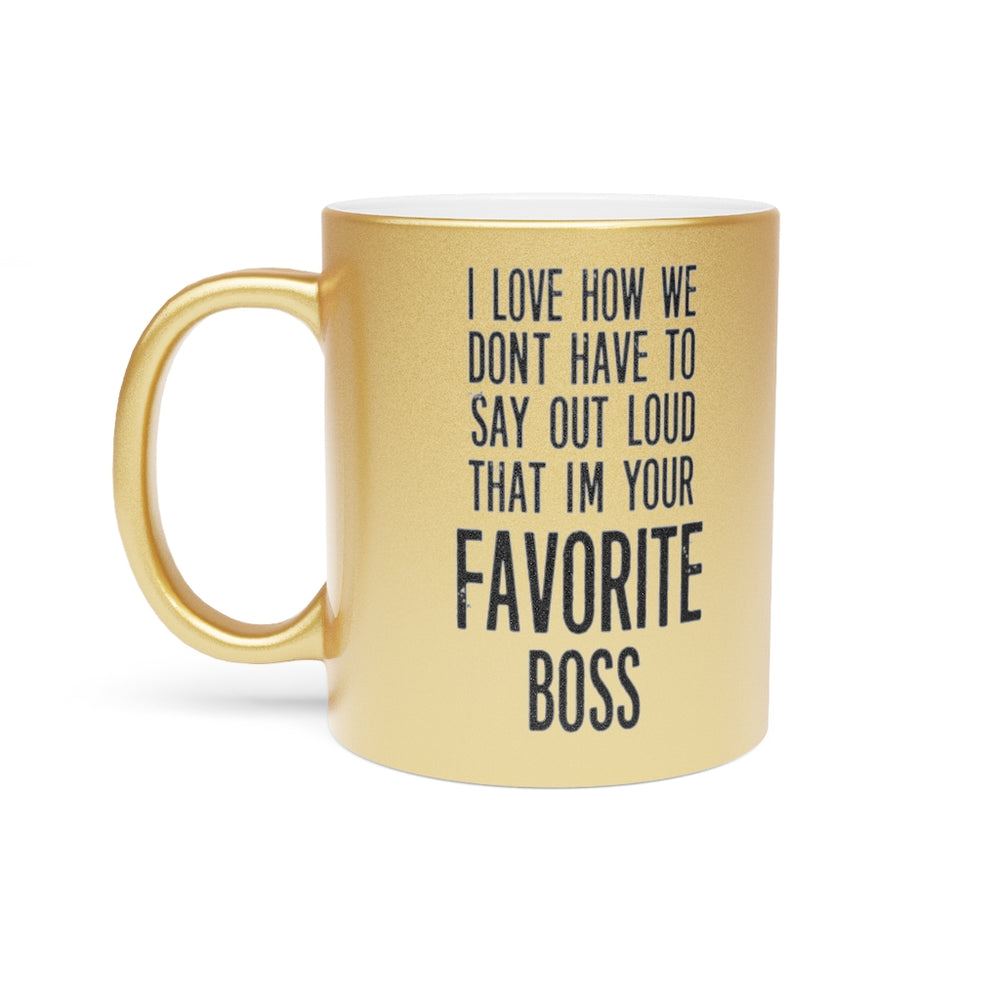 Funny Metallic Coffee Mug Gift For Your Boss - Birthday Present or Christmas Gift - Silver or Gold