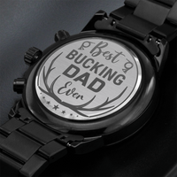 Load image into Gallery viewer, Engraved Black Chronograph Watch - Best Bucking Dad - Gift for Hunting Dads
