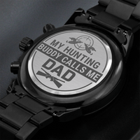 Load image into Gallery viewer, Engraved Black Chronograph Watch - My Hunting Buddy - Gift for Hunting Dad
