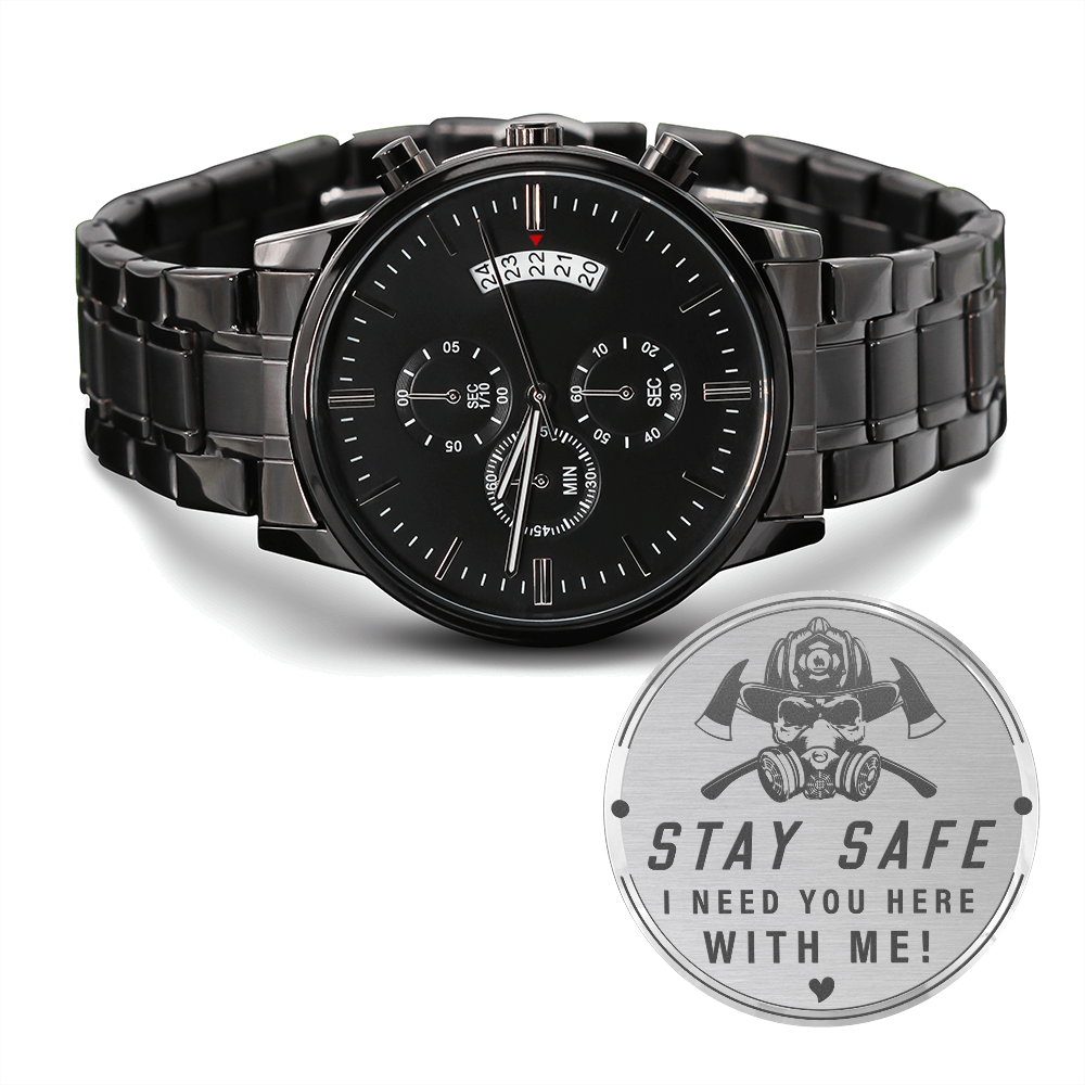 Engraved Black Chronograph Watch - Stay Safe - Gift for Firefighter