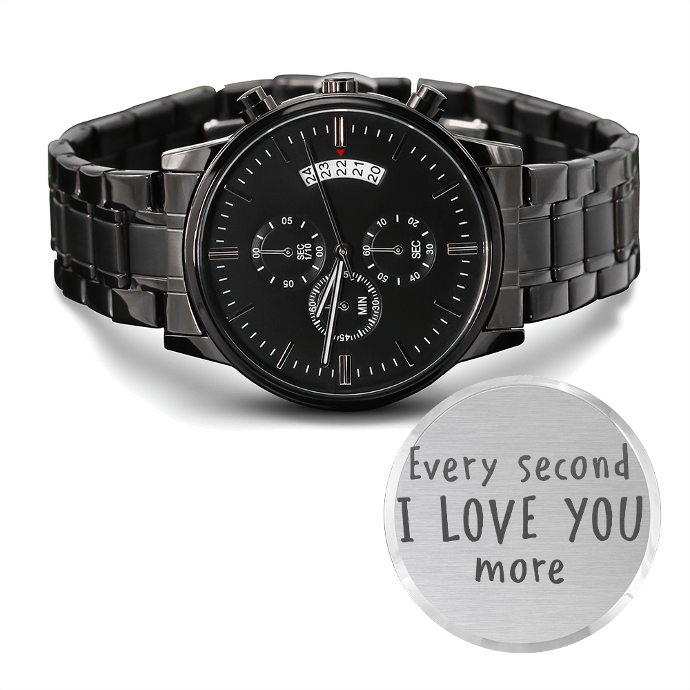 Engraved Black Chronograph Watch - I love you more - Gift for Men