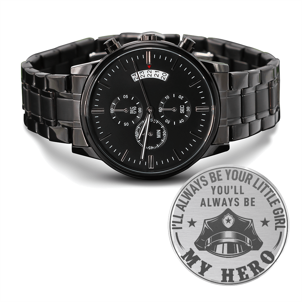 Engraved Black Chronograph Watch - I'll always be your little girl - Gift for Policeman Dad
