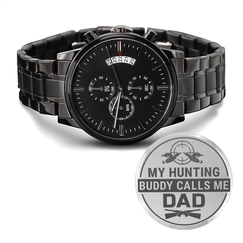 Engraved Black Chronograph Watch - My Hunting Buddy - Gift for Hunting Dad