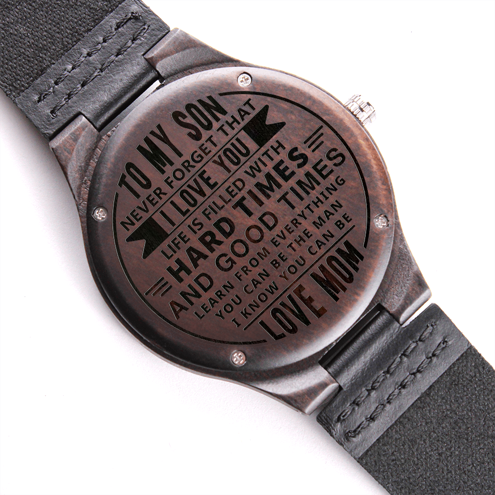 Engraved Wooden Watch - Son Never Forget I Love You - Gift for Your Son from Mom