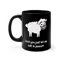 Load image into Gallery viewer, Funny Black Coffee Mug for Knitting Lovers - Wool you just let me knit in peace? - Birthday Present - Christmas Gift
