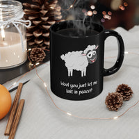 Load image into Gallery viewer, Funny Black Coffee Mug for Knitting Lovers - Wool you just let me knit in peace? - Birthday Present - Christmas Gift
