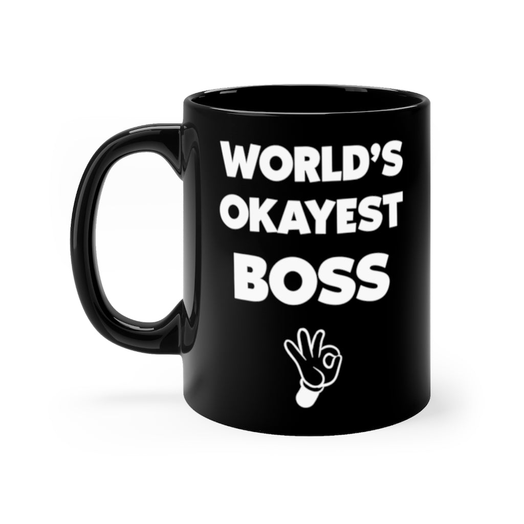 Funny Black Coffee Mug Gift For Your Boss - Birthday Present or Christmas Gift