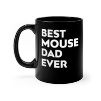 Load image into Gallery viewer, Funny Mug For Mouse Lovers - Best Mouse Dad Ever - Christmas Gift - Birthday Gift
